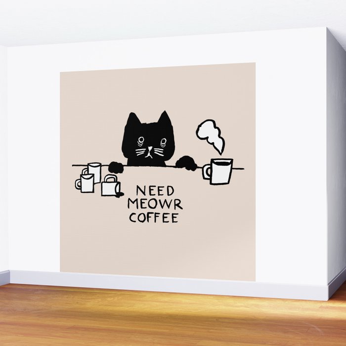 Need meowr coffee Wall Mural Gallery Image 2