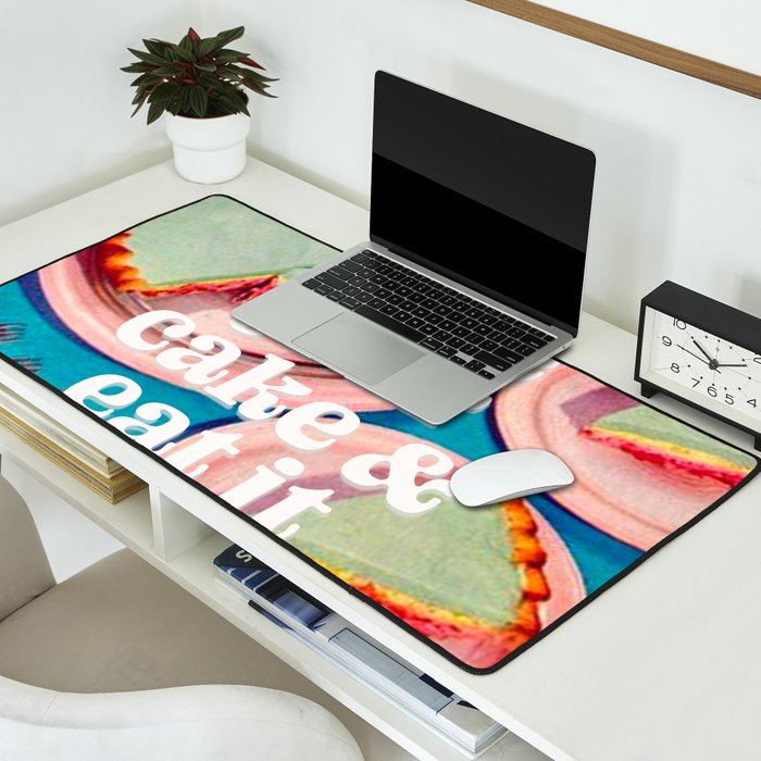 Have your cake Desk Mat Gallery Image 2