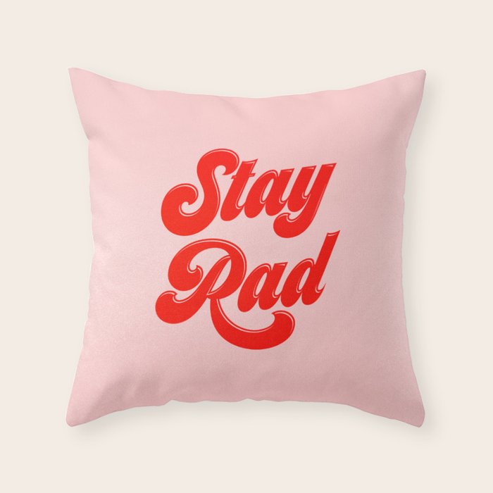 Stay Rad Throw Pillow Gallery Image 6