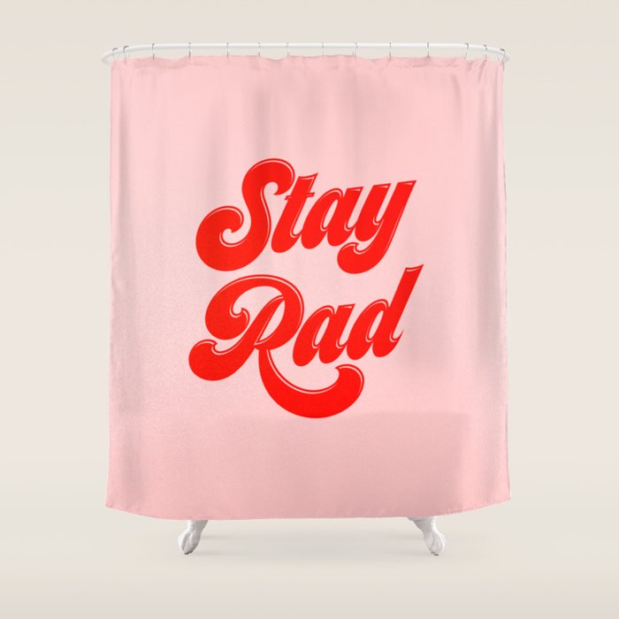 Stay Rad Shower Curtain Gallery Image 1
