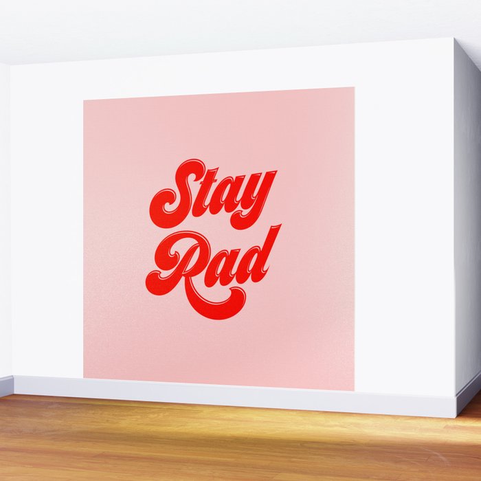 Stay Rad Wall Mural Gallery Image 2