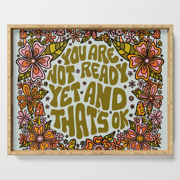 You Are Not Ready Yet Serving Tray Gallery Image 1