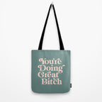YOU'RE DOING GREAT BITCH green and peach pink Tote Bag Gallery Image 2