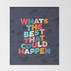 Whats The Best That Could Happen motivational typography print Throw Blanket Gallery Image 2
