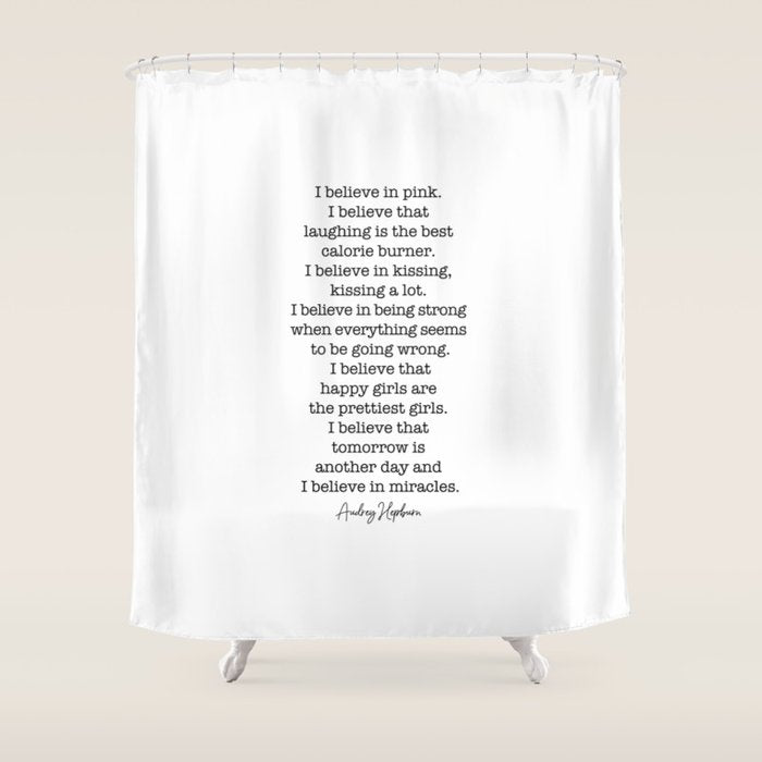 I Believe In Pink. I Believe That Laughing Is the Best Calorie Burner-Audrey Hepburn Shower Curtain Gallery Image 1