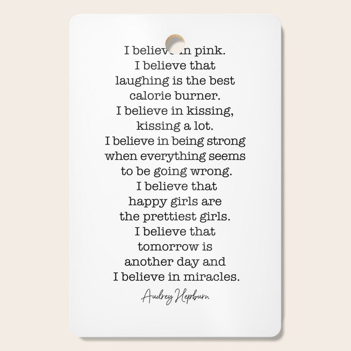 I Believe In Pink. I Believe That Laughing Is the Best Calorie Burner-Audrey Hepburn Cutting Board Gallery Image 1