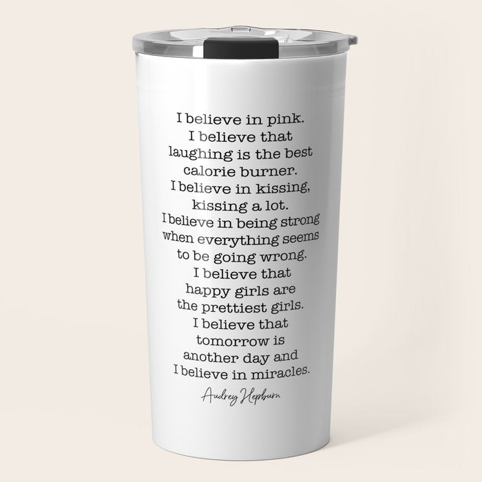 I Believe In Pink. I Believe That Laughing Is the Best Calorie Burner-Audrey Hepburn Travel Mug Gallery Image 1