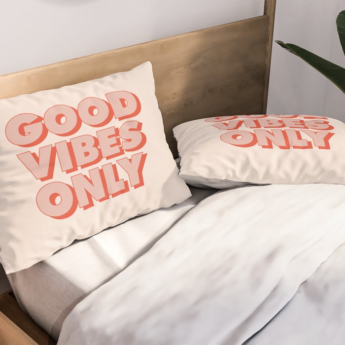 Good Vibes Only Pillow Sham Gallery Image 2