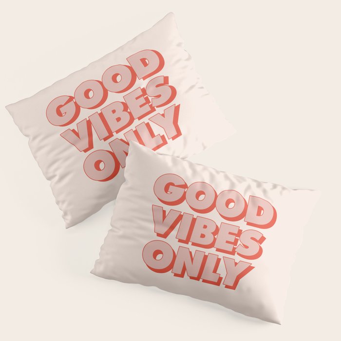 Good Vibes Only Pillow Sham Gallery Image 3