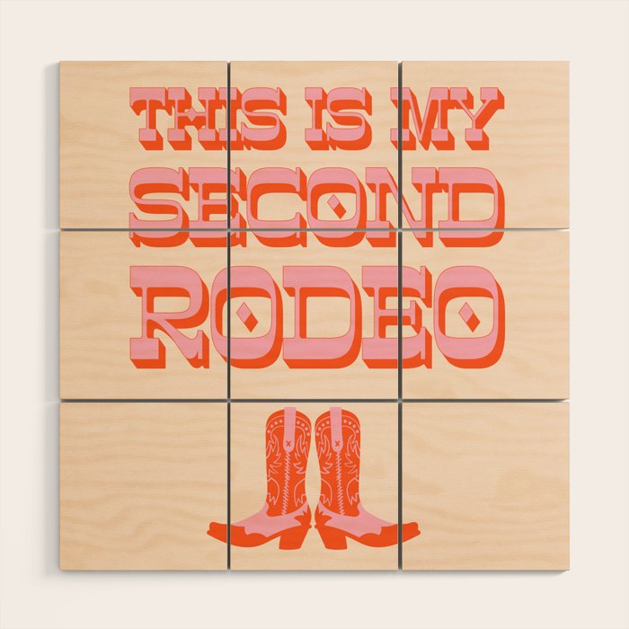 This is My Second Rodeo (pink and orange old west letters) Wood Wall Art