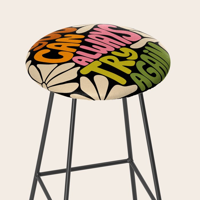 Retro Floral Lettering - You can always try again Stool Gallery Image 2