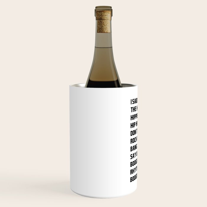RAPPERS DELIGHT I Said A Hip Hop Wine Chiller Gallery Image 2