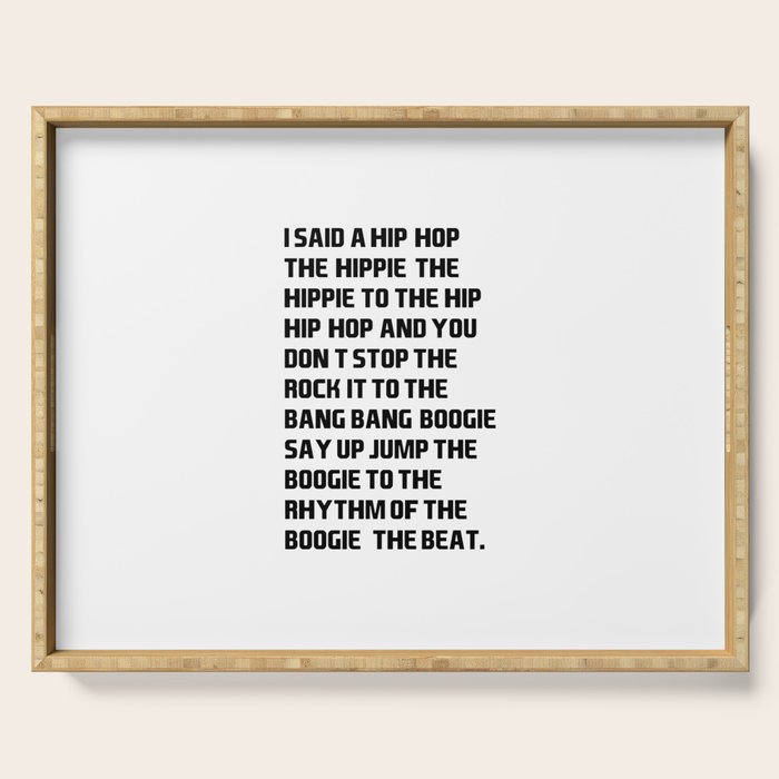 RAPPERS DELIGHT I Said A Hip Hop Serving Tray Gallery Image 1