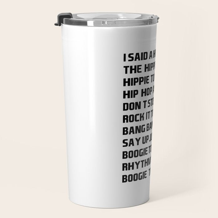 RAPPERS DELIGHT I Said A Hip Hop Travel Mug Gallery Image 3