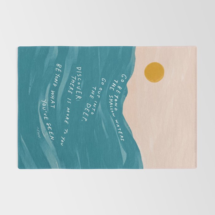 "Go Beyond The Shallow Waters.." Rug Gallery Image 2