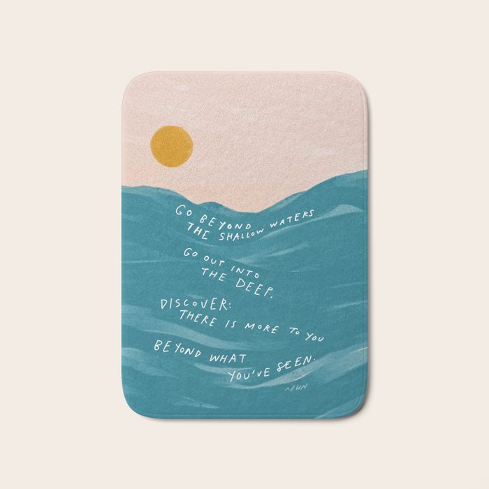 "Go Beyond The Shallow Waters.." Bath Mat Gallery Image 1