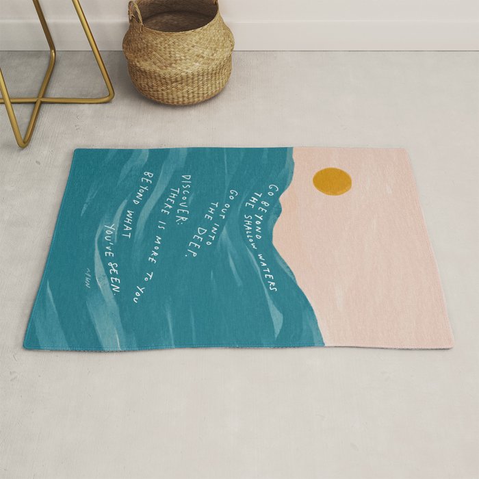 "Go Beyond The Shallow Waters.." Rug Gallery Image 1