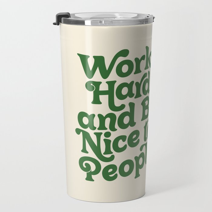 Work Hard and Be Nice to People typography in green Travel Mug Gallery Image 3
