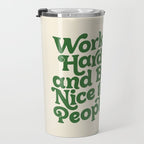Work Hard and Be Nice to People typography in green Travel Mug Gallery Image 3