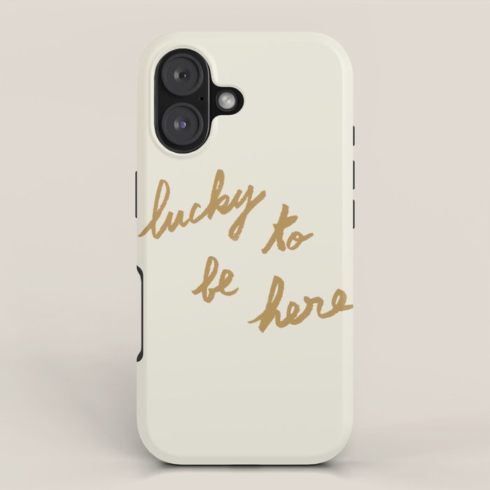 Lucky To Be Here - Brush Script Typography Quote - Gold iPhone Case Gallery Image 1