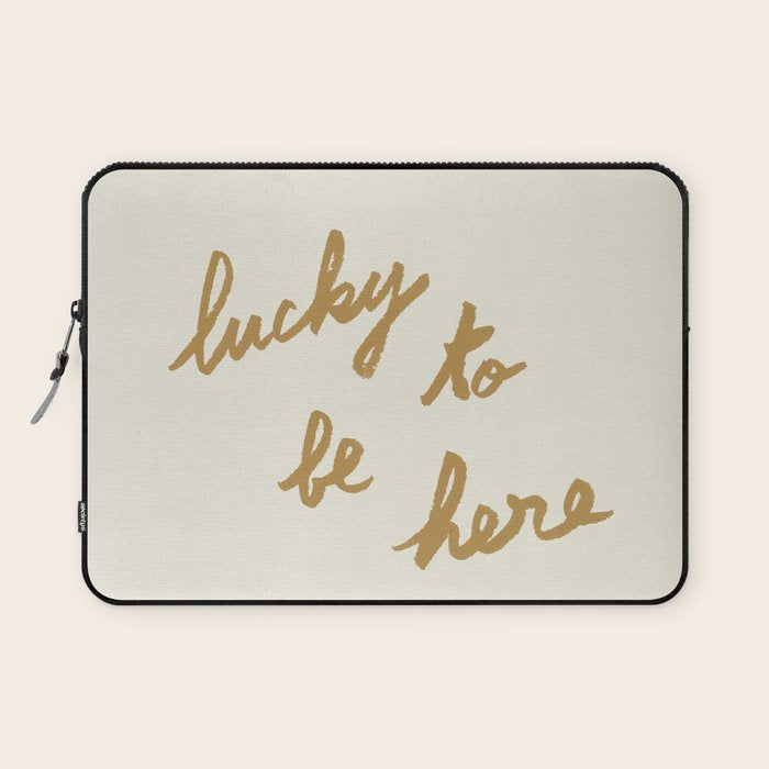 Lucky To Be Here - Brush Script Typography Quote - Gold Laptop Sleeve Gallery Image 1