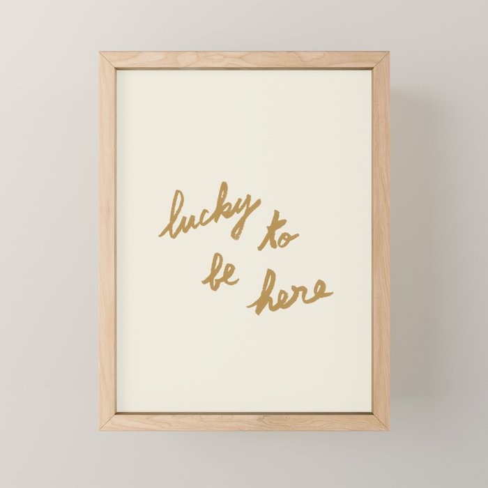 Lucky To Be Here - Brush Script Typography Quote - Gold Mini Art Print Gallery Image 1