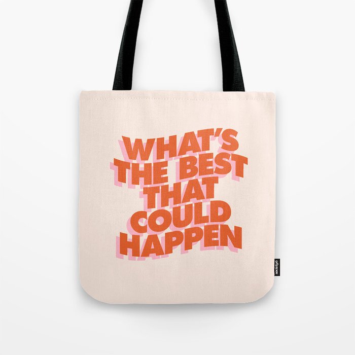 Whats The Best That Could Happen Tote Bag Gallery Image 1