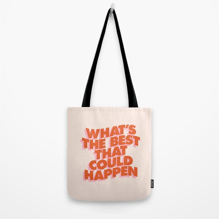 Whats The Best That Could Happen Tote Bag Gallery Image 2