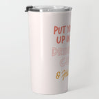 Put Your Hair Up, Drink Some Coffee & Handle It Travel Mug Gallery Image 3