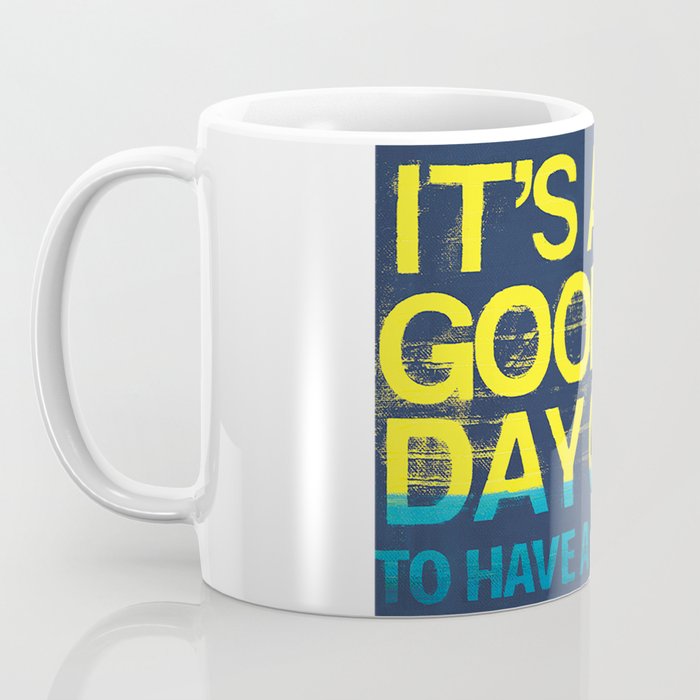 It's A Good Day  Coffee Mug Gallery Image 3