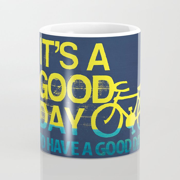 It's A Good Day  Coffee Mug Gallery Image 4
