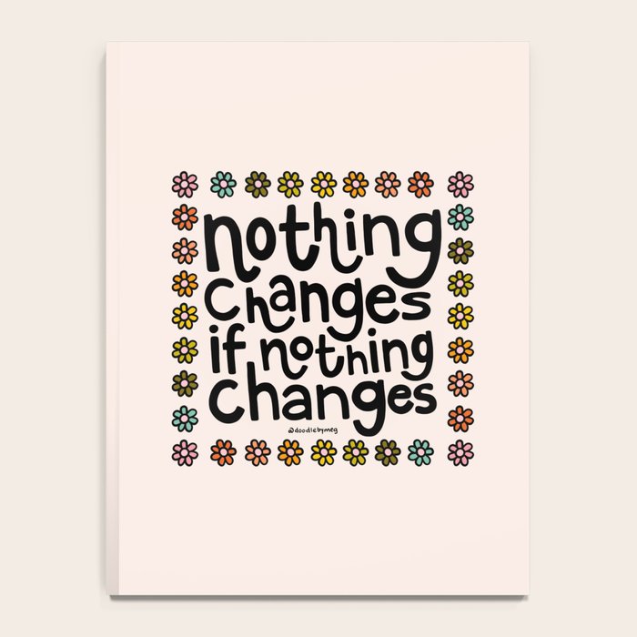 Nothing Changes If Nothing Changes Notebook Gallery Image 4