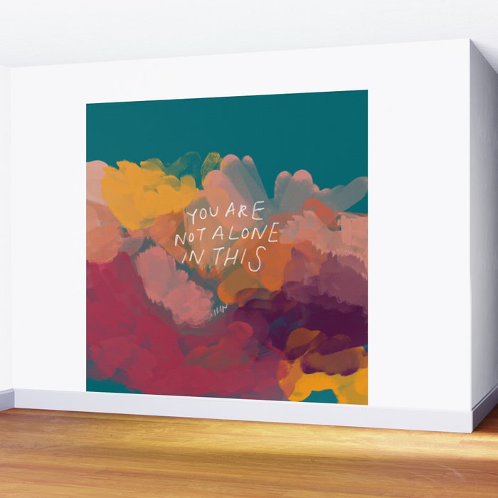 You Are Not Alone In This Wall Mural Gallery Image 2