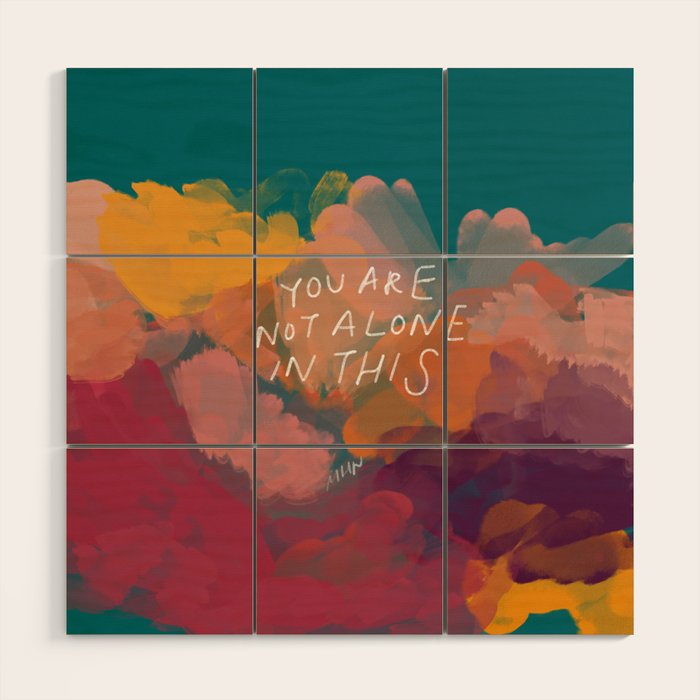 You Are Not Alone In This Wood Wall Art Gallery Image 1