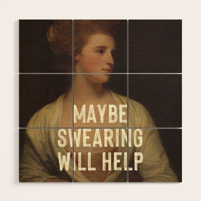 Maybe Swearing Will Help Wood Wall Art Gallery Image 1