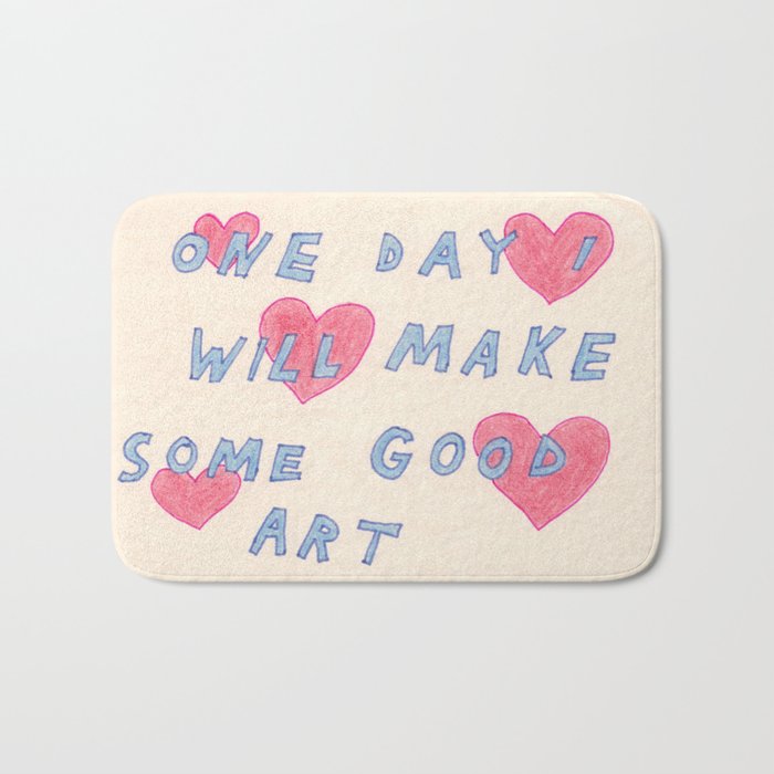 one day i will make some good art Bath Mat Gallery Image 1