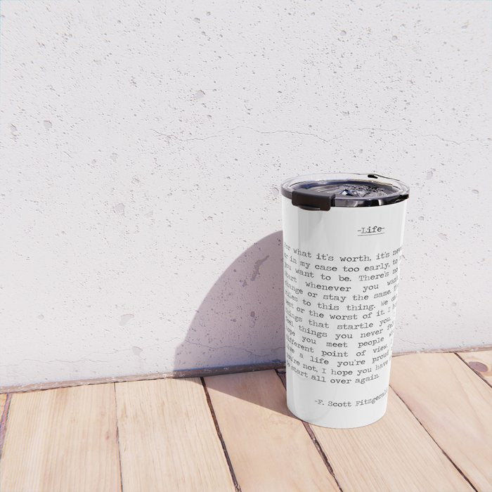 For What It's Worth, It's Never Too Late, F. Scott Fitzgerald quote, Inspiring, Great Gatsby, Life Travel Mug Gallery Image 4