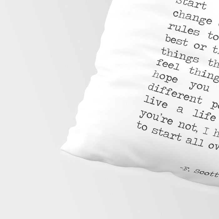For What It's Worth, It's Never Too Late, F. Scott Fitzgerald quote, Inspiring, Great Gatsby, Life Pillow Sham Gallery Image 4