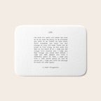 For What It's Worth, It's Never Too Late, F. Scott Fitzgerald quote, Inspiring, Great Gatsby, Life Bath Mat Gallery Image 1