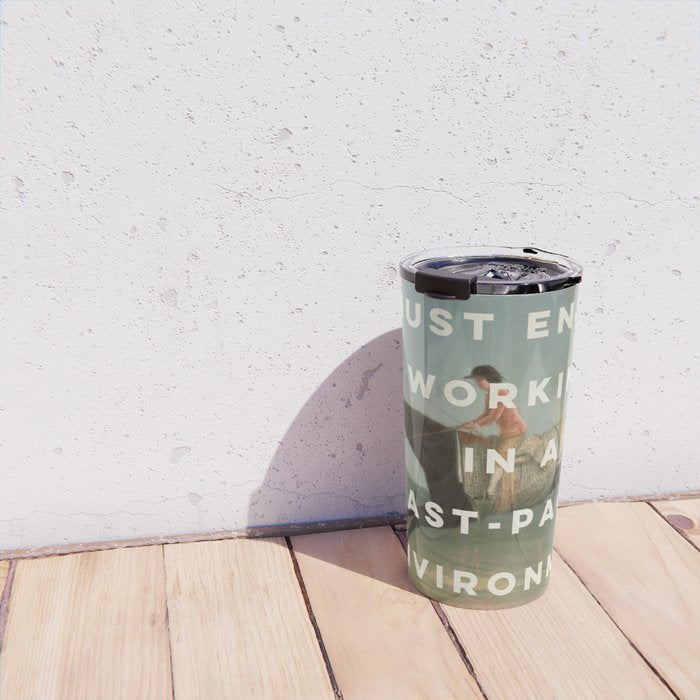 A Fast-Paced Environment Travel Mug Gallery Image 4