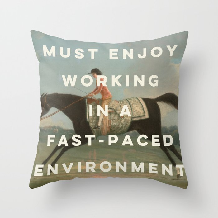 A Fast-Paced Environment Throw Pillow Gallery Image 6