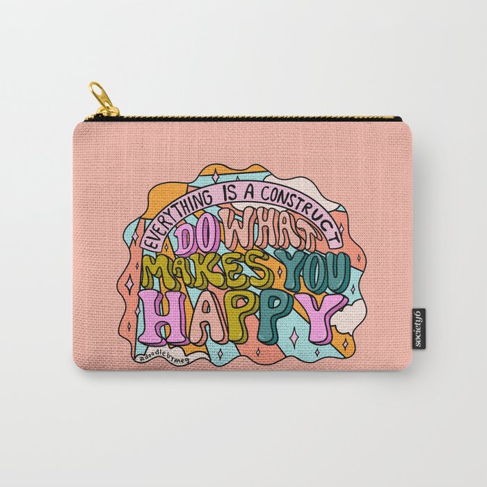 Do What Makes You Happy Carry All Pouch Gallery Image 1