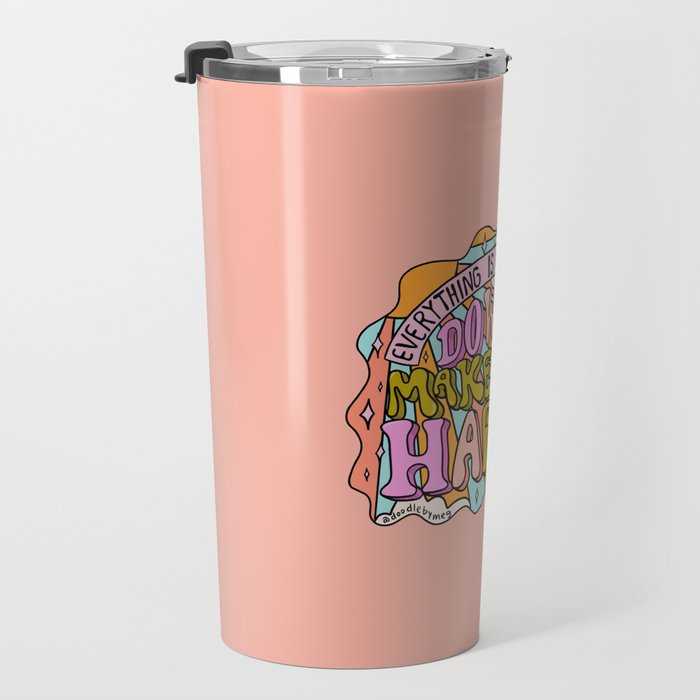 Do What Makes You Happy Travel Mug Gallery Image 3