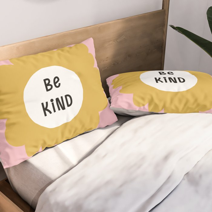 Be Kind Pillow Sham Gallery Image 2