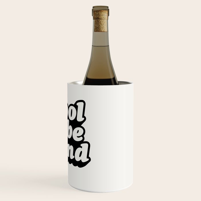 Cool to Be Kind Wine Chiller Gallery Image 3