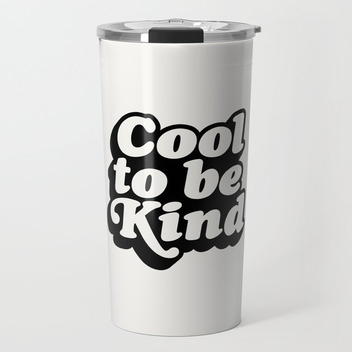 Cool to Be Kind Travel Mug Gallery Image 1