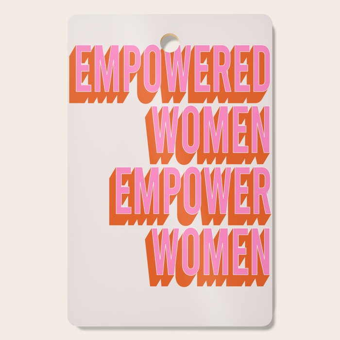 Empowered Women Empower Women (Pink Orange) Cutting Board Gallery Image 1
