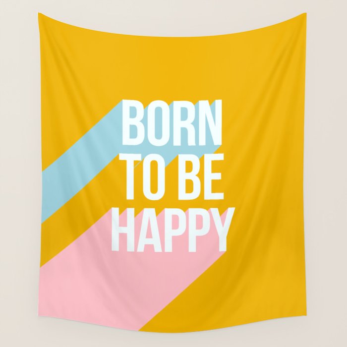 Born to be Happy - Positive Retro Typography  Wall Tapestry Gallery Image 1