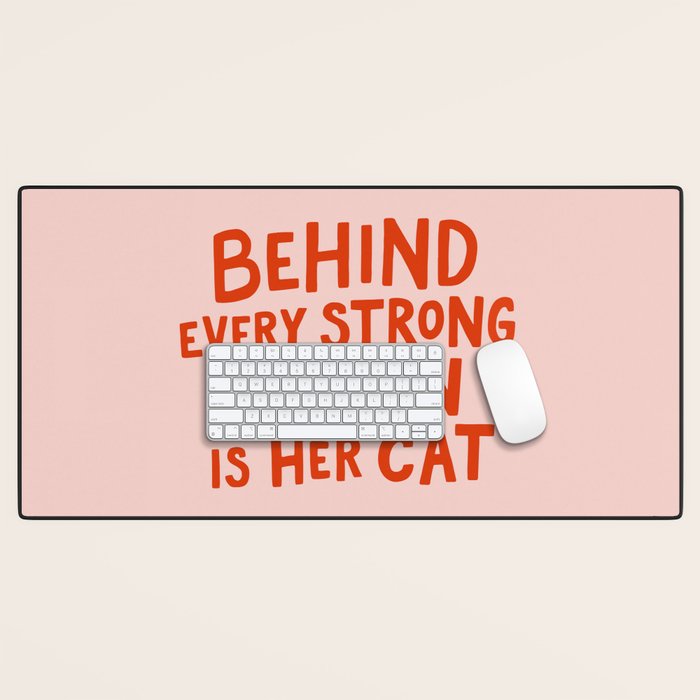 Behind Every Strong Woman Desk Mat Gallery Image 1