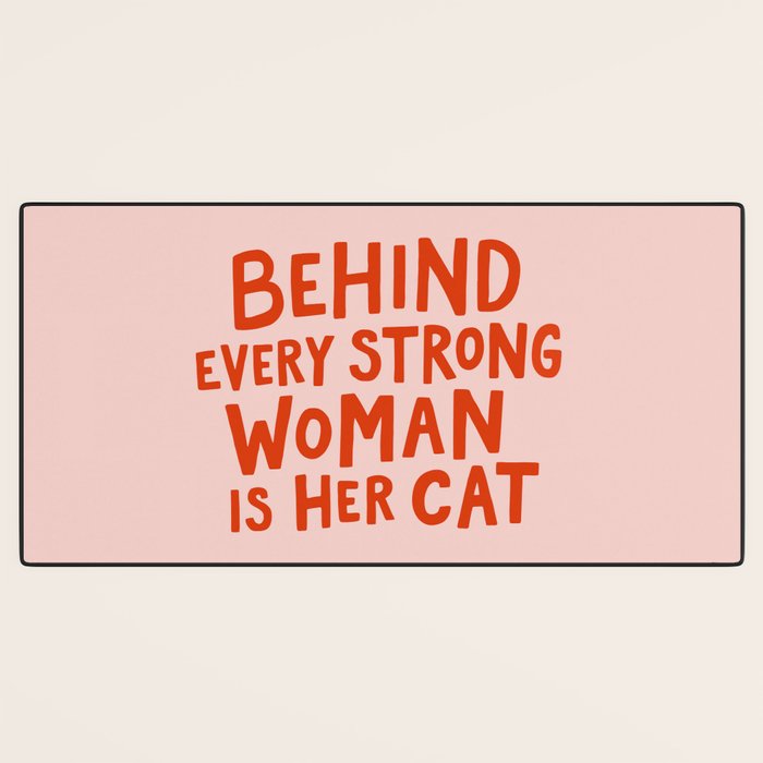 Behind Every Strong Woman Desk Mat Gallery Image 3